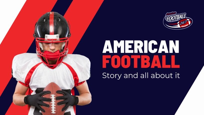 American football story and all about it